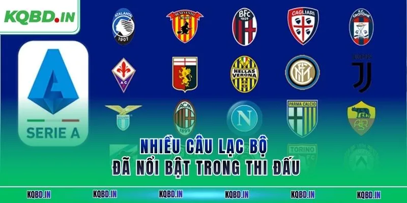 Serie A 38 Nhiều câu lạc bộ đã nổi bật trong thi đấu