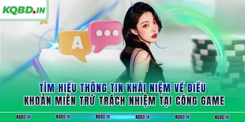 miễn trừ trách nhiệm 1 Tìm hiểu thông tin khái niệm về điều khoản miễn trừ trách nhiệm tại cổng game