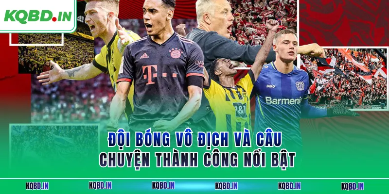 Bundesliga 34 Đội bóng vô địch và câu chuyện thành công nổi bật